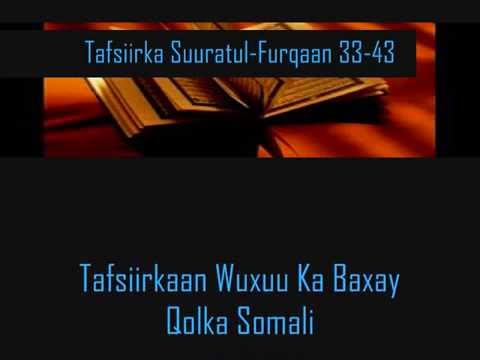 Tafsiirka Suuratul-Furqaan 33-43 Li Sh Xasan Ibrahim Ciise Xafidahullaah