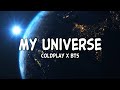 Coldplay X BTS - My Universe (English - Lyrics)