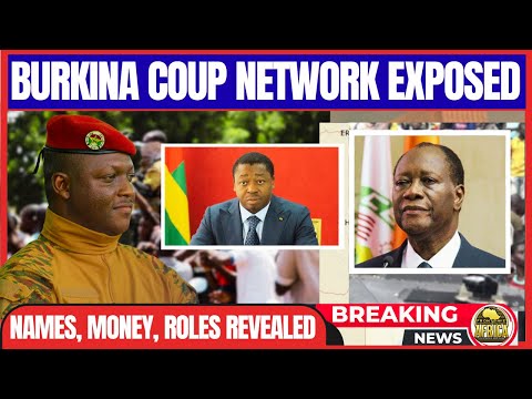 BREAKING: BURKINA FASO ENTIRE COUP NETWORK EXPOSED