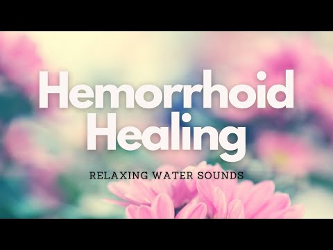 ❉ Hämorrhoiden heilen! ~ Gesundes Verdauungssystem + Rife-Frequenzen ~ Entspannende Wassergeräusche