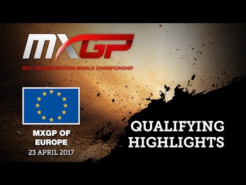 MXGP of EUROPE, Valkenswaard 2017_Qualifying Races Highlights #Motocross