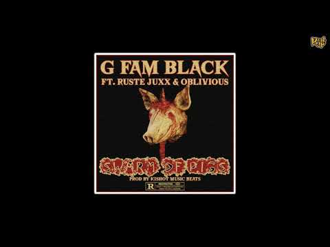 G FAM BLACK x Ruste Juxx x Oblivious - Swarm Of Pigs