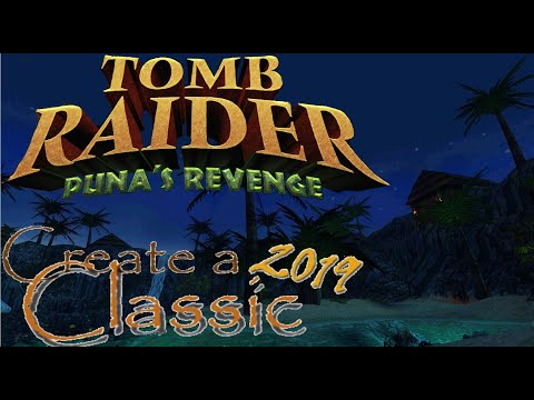 Tomb Raider CAC 2019 - Puna's Revenge Walkthrough