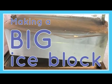 How to make a large block of clear Ice