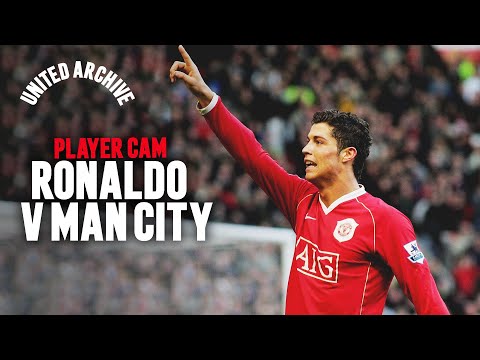 Player Cam: Ronaldo v Man City  | 2006/07