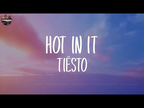 Tiësto - Hot In It (Lyrics) | Stromae, Gigi Perez,... (Mix Lyrics)