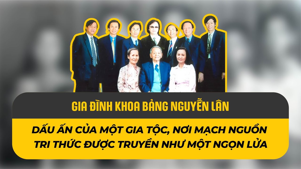 Huyền thoại gia đình Khoa Bảng Nguyễn Lân | 8 người con đều giáo sư, phó giáo sư, tiến sĩ