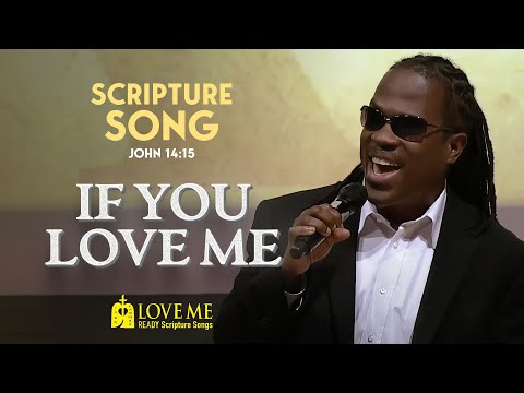 John 14-15 If You Love Me - Misc Praise Songs