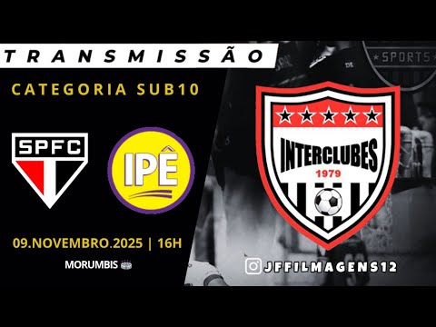 SÃO PAULO FC X IPÊ CLUBE | SUB10 | FINAL PRATA | INTERCLUBES | 09/11/25