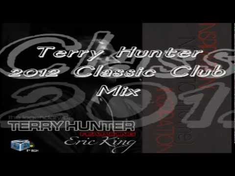 //// Terry Hunter - "Inspiration (to me)"  Feat Eric King (2012 Classic Club Mix) ////