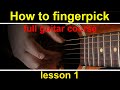 Guitar Lesson 1 How To Play Fingerstyle Guitar GCH Guitar Academy Fingerpicking Guitar Course