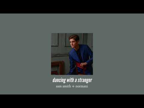 ( slowed down ) dancing with a stranger