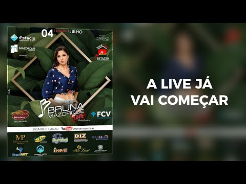 LIVE BRUNA MAZORQUE 2 | FIQUE EM CASA E CANTE COMIGO
