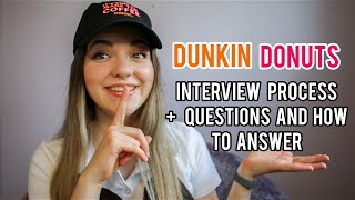 DUNKIN DONUTS INTERVIEW PROCESS + INTERVIEW QUESTIONS AND HOW TO ANSWER THEM + APPLICATION PROCESS