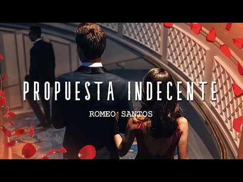 Romeo Santos - Propuesta Indecente (Letra/Lyrics)