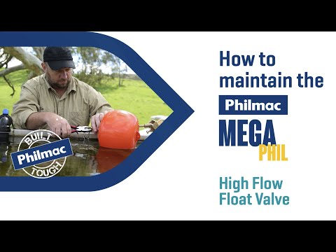 How to Maintain the Philmac MegaPHIL High Flow Float Valve