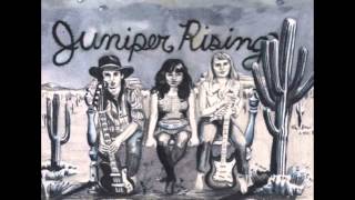 Juniper Rising - You Bury Me