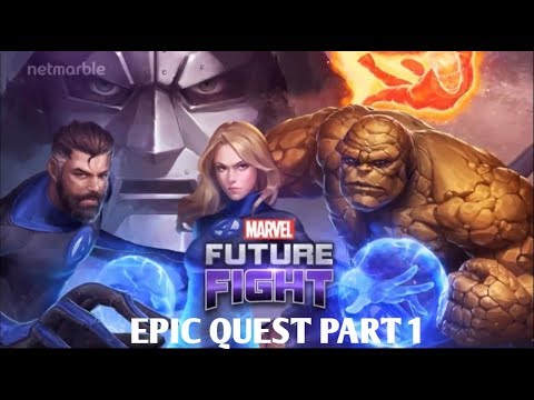 Fantastic Four Epic quest part 1 (Marvel future fight)