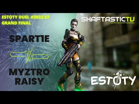 Estoty Duel 2023.57 - Grand Final - SPART1E v/s myztro RAISY - Quake Champions