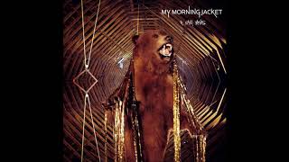 My Morning Jacket - It Still Moves (Full Album)