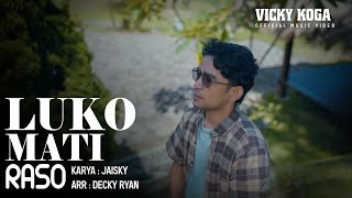 Download lagu Vicky Koga - Luko Mati Raso mp3