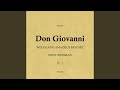 Don Giovanni, K527 - Act I - Recitativo - 'Orsu, Spicciati Presto'
