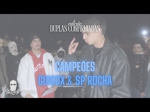 EDIÇÃO DUPLAS CONFIRMADAS | FREESTYLE DE CAMPEÃO | SPROCHA & GUIGOX | BATALHA CLANDESTINA #18