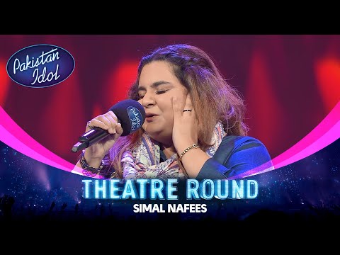 Pakistan Idol Episode 10 | Simal Nafees | “Mein Tere Sang Kaise Chalun Sajna” | Theater Round
