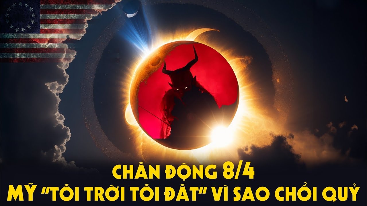Chấn Động 8/4 - Mỹ “Tối Trời Tối Đất” vì Sao Chổi Quỷ