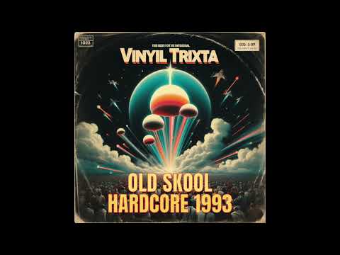 VINYLTRIXTA - OLD SKOOL HARDCORE 1993