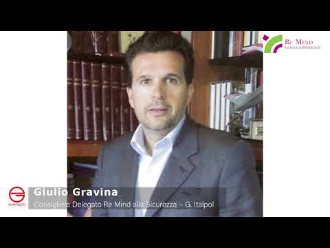 Giulio Gravina, Consigliere Delegato Re Mind alla Sicurezza – G. Italpol