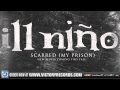 Ill Niño - Scarred (My Prison) (Official Audio Stream)