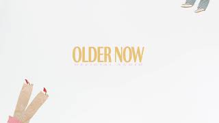Older Now - Sawyer (Official Audio)