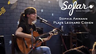 Sophia Ammann Plays Leonard Cohen - Who By Fire | Sofar Kathmandu