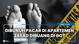 Perempuan Dibunuh Pacar di Apartemen Jakarta Utara, Jasad Dibungkus Selimut & Dibuang di Selokan
