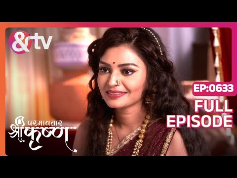 Tara कृष्ण को भोजन क्यों नहीं दे सकी? Paramavatar Shri Krishna Full Ep 633 | 21 Nov 19 @andtvchannel