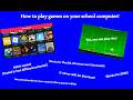 How To Play Games On Your School Computer