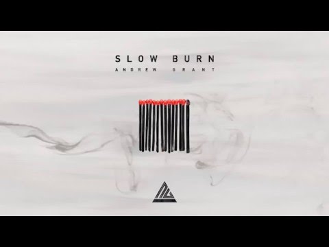 ANDREW GRANT - SLOW BURN