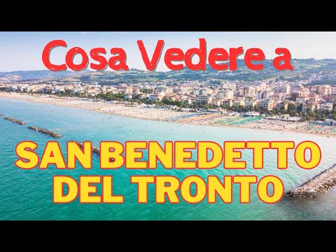 Cosa Vedere a San Benedetto del Tronto: Guida ai Luoghi Imperdibili