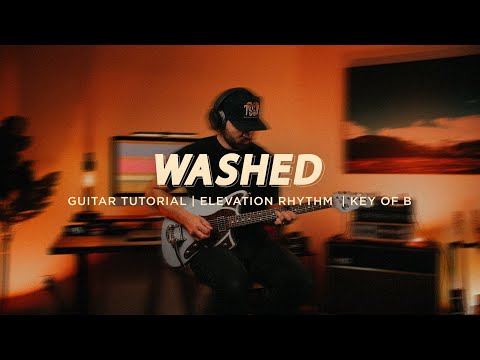 WASHED | ELEVATION RHYTHM | LEAD & RHYTHM GUITAR TUTORIAL