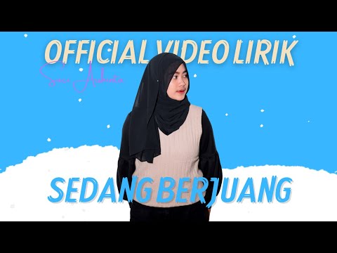 Suci Arshinta - Sedang Berjuang (Lyric Video) Ku Nikmati Prosesnya Ku Ikuti Alur Jalannya