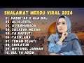 KUMPULAN LAGU ARAB VIRAL 2024 HABITAK X ALA BALI AL HIJROTU SAJADAH MERAH SHOLAWAT AI KHODIJAH
