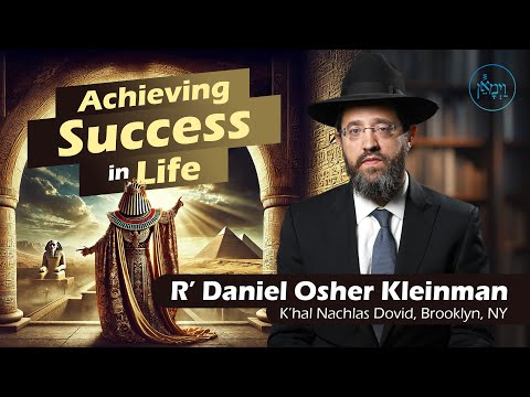 Achieving Success in Life | Rabbi Doniel Osher Kleinman