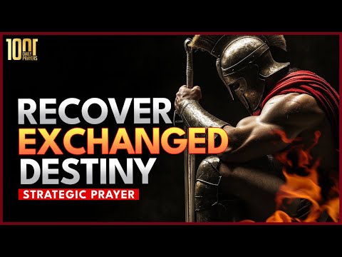 Prayers to Recover An Exchanged Destiny