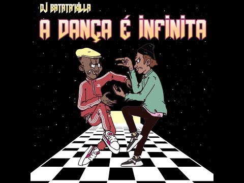 DJ Batata'Killa - A Dança é Infinita 2018 (Album Completo)