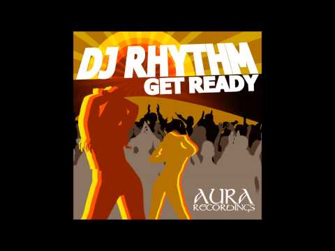 DJ Rhythm - Get Ready (Joe Smooth's S&S Remix)