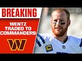 Carson Wentz TRADED TO COMMANDERS [Instant Reaction + Trade Details] | CBS Sports HQ