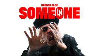 Cover art for Nascar Aloe - Someone (Official Music Video)