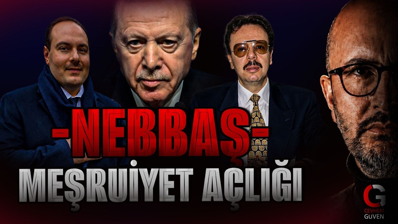 NEBBAŞ - MEŞRUİYET AÇLIĞI