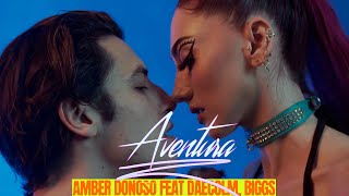 Amber Donoso, Daecolm, Biggs - Aventura (Video Oficial)
